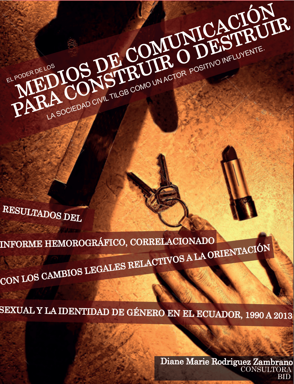 Lanzamiento del Poder de los medios de comunicación para construir o destruir - Resultados del informe hemerografico de los cambios relativos por orientación sexual e identidad de genero - Consultora del BID Diane Rodriguez
